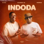 Amapiano Music - B-Soul, De Mogul SA & Nokwazi - INDODA