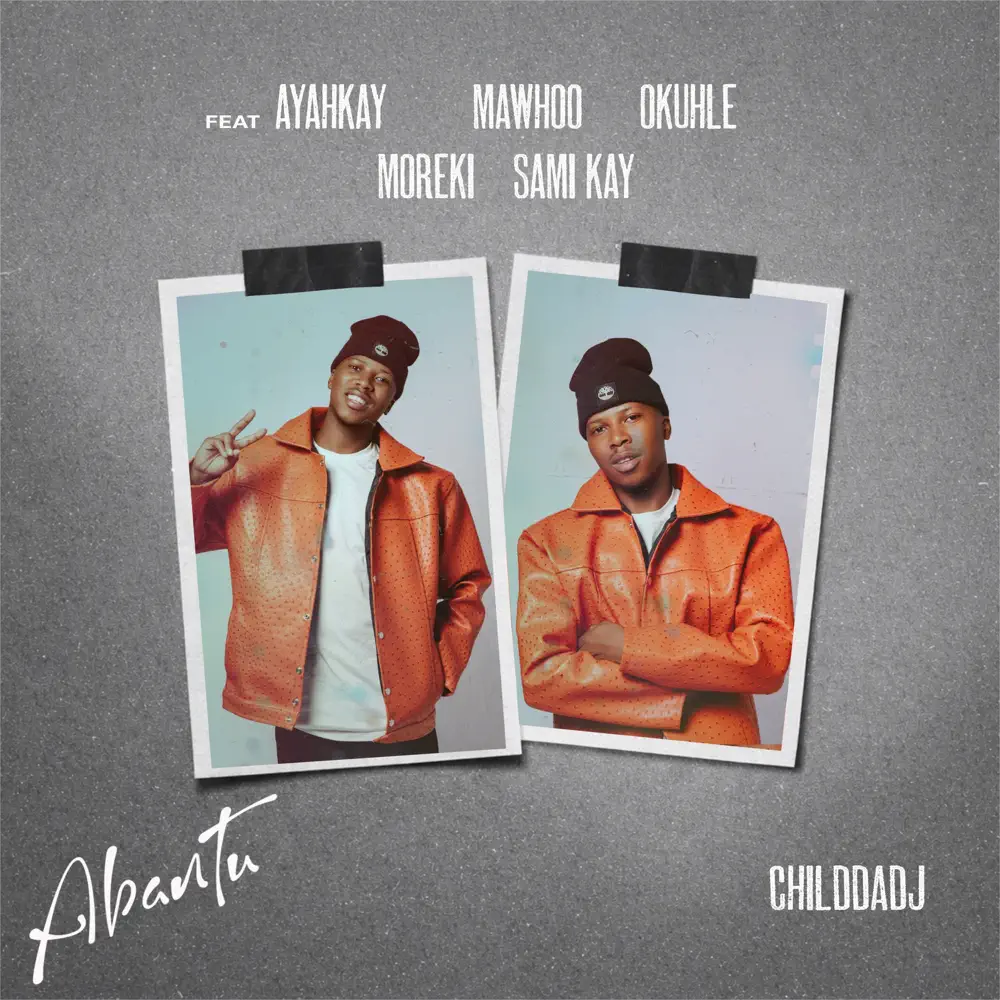Amapiano Music - ChildDaDJ & MaWhoo - Abantu (feat. Ayarhkay, Okhuhle, MOREKI & Sami'Kay)