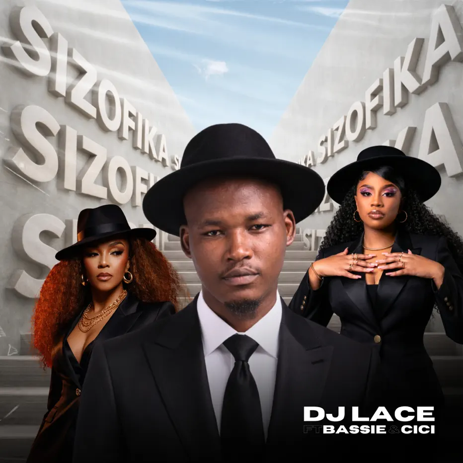Amapiano Music - DJ Lace, Bassie & Cici - Sizofika