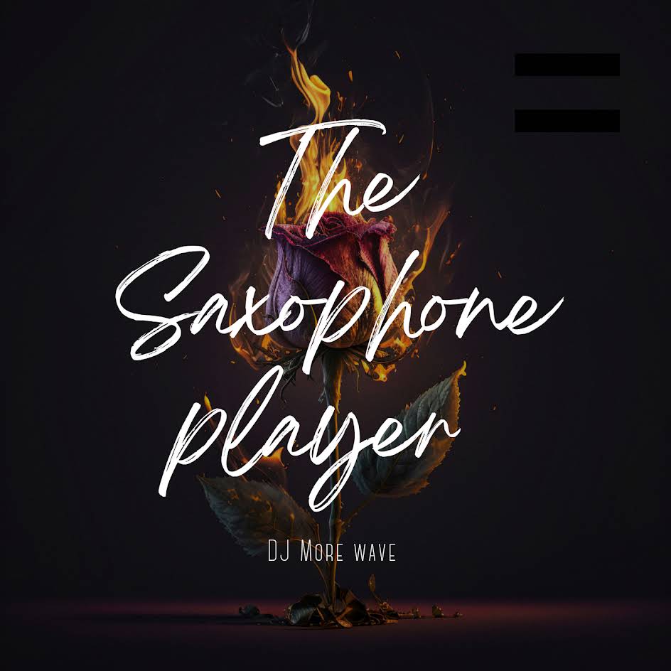 Amapiano Music - DJ More Wave - The Saxophone Player