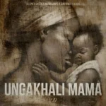Amapiano Music - Deep6, Salga, Acidicloopz & DrummeRTee924 - Ungakhali Mama 2.0