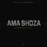 Amapiano Music - Iyane Jamdong, Travis Jr & Spux - Ama Bhoza (feat. Deep Saints & Tallest707)