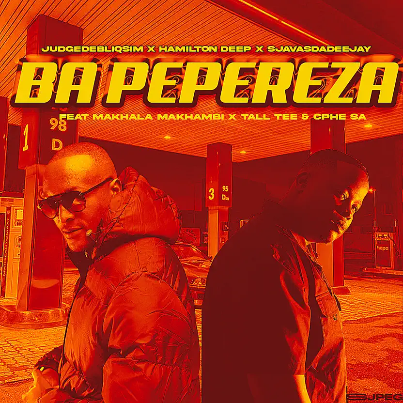 Amapiano Music - JudgeDeBliQSim, Hamilton Deep & SjavasDaDeejay - Ba Pepereza (feat. Makhala Makhambi, Tall Tee & Cphe SA)