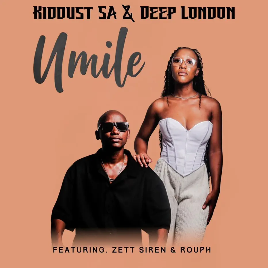 Amapiano Music - Kiddust SA & Deep London - Umile (feat. Zett Siren & Rouph)