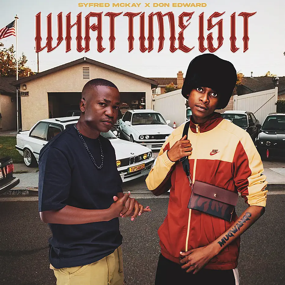 Amapiano Music - Syfred Mckay & Don Edward - What Time Is It?