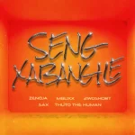 Amapiano Music - Zenoja & Mbuxx - Seng Xabangile (feat. 2woshort, Thuto The Human & Sax)