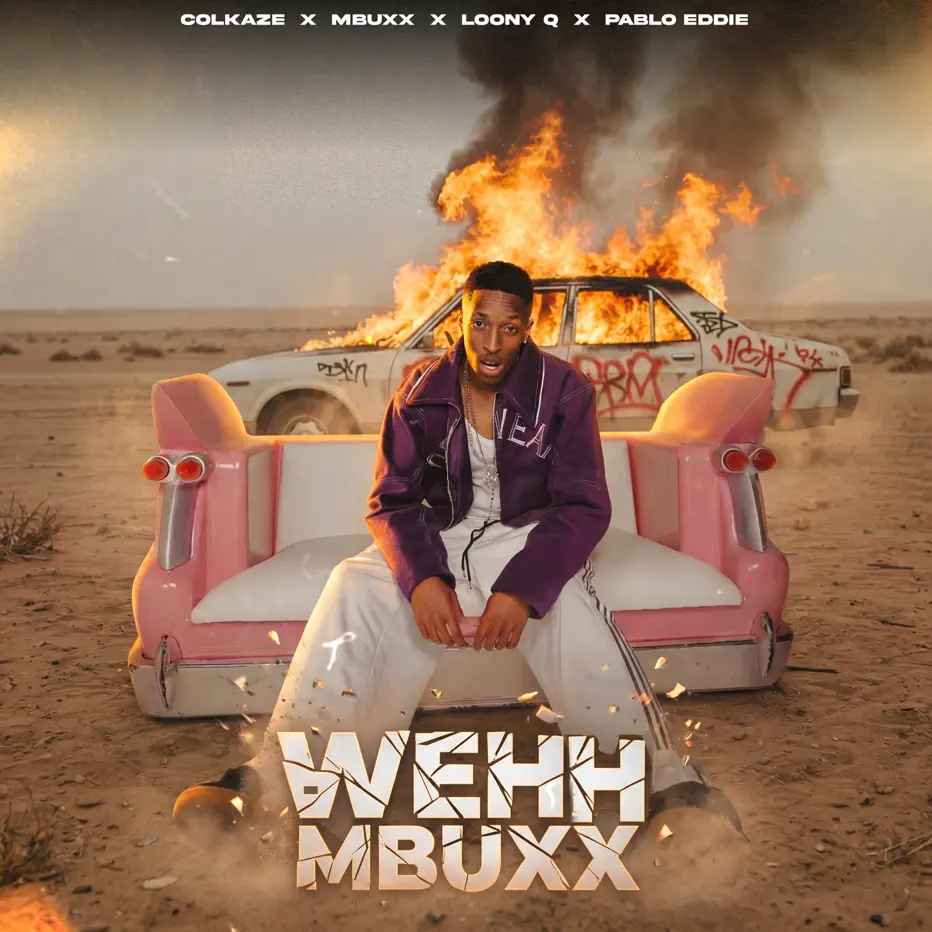 Amapiano Music - Colkaze & Mbuxx - Wehh Mbuxx (feat. Loony Q & Pablo Eddie)
