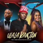 Amapiano Music - Major_Keys, Nompumiie & Msongi - Ulala Kanjan (feat. Tsoxa Musiq & Musa De Vocali$t)
