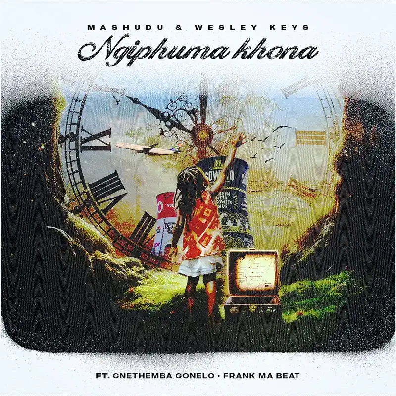 Amapiano Music - Mashudu & Wesley Keys - Ngiphuma Khona (feat. Cnethemba Gonelo & Frank Mabeat)