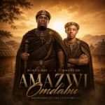 Amapiano Music - Busta 929 & Smaki 08 - Amazwi Omdabu (Messengers Of The Ancestors) EP