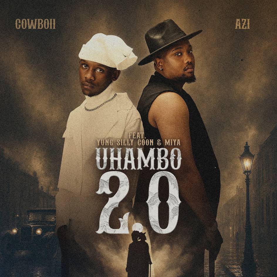 Amapiano Music - CowBoii & Azi - uHambo 2.0 (feat. Yung Silly Coon  & Miya)
