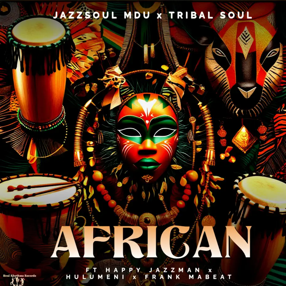 Amapiano Music - JazzSoul Mdu & Tribal Soul - African (feat. Frank Mabeat, Happy Jazzman & Hulumeni)