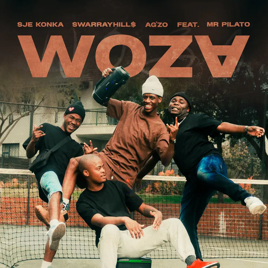  Sje Konka, SwarrayHill$ & Ag'zo - Woza (feat. Mr Pilato)