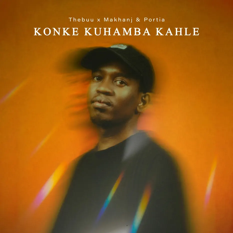 Amapiano Music - Thebuu, Makhanj & Portia KM - Konke Kuhamba Kahle