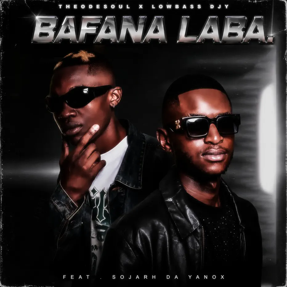 Amapiano Music - Theodesoul & Lowbass Djy - Bafana Laba (feat. Sojarh Da Yanox)