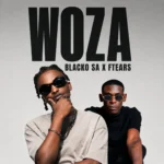 Amapiano Music - Blacko SA & Ftears - Woza