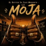 Amapiano Music - DJ Butter SA - Moja (feat. MKHONTO)