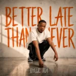 Amapiano Music - Idyllic RSA - Better Late Than Never [Album]