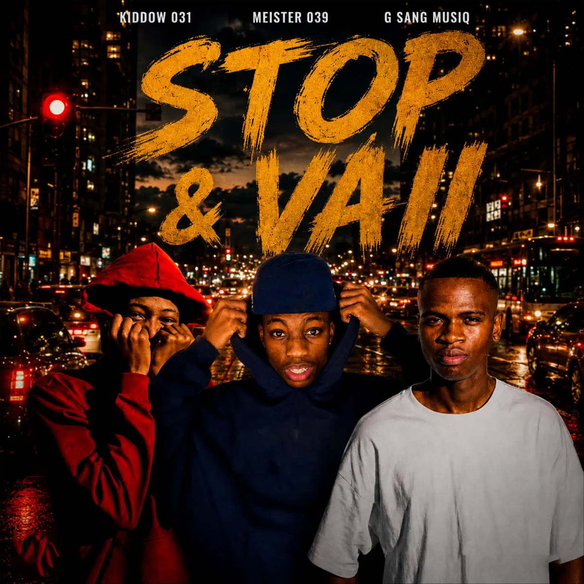 Kiddow 031, Meister 039, & G sang Musiq - Stop & Vaii Kiddow 031, Meister 039, & G sang Musiq - Stop & Vaii