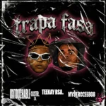Teekay RSA, Untouchable MasterZA & MystroGee8O8 - Trapa Fasa