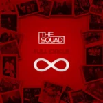Amapiano Music - The Squad - Full Circle (Album)