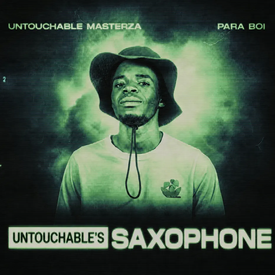 Amapiano Music - Untouchable MasterZA & Para Boi - Untouchable's Saxophone
