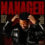 Amapiano Music - Ceeka RSA, Tyler ICU & Optimist Music ZA - Manager (feat. Khalil Harrison, Mbuxx & Stady Kay)