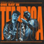 Amapiano Music - Cooper SA, Tyler ICU - One Day in Tembisa EP