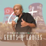 Amapiano Music - Dot Mega - Gents & Ladies (feat. Cee Jay Cool)