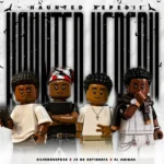 Amapiano Music - Silverdeep838, JS DE 00TION012, TkayMusiq & Metro99 - HAUNTED XEPEDII