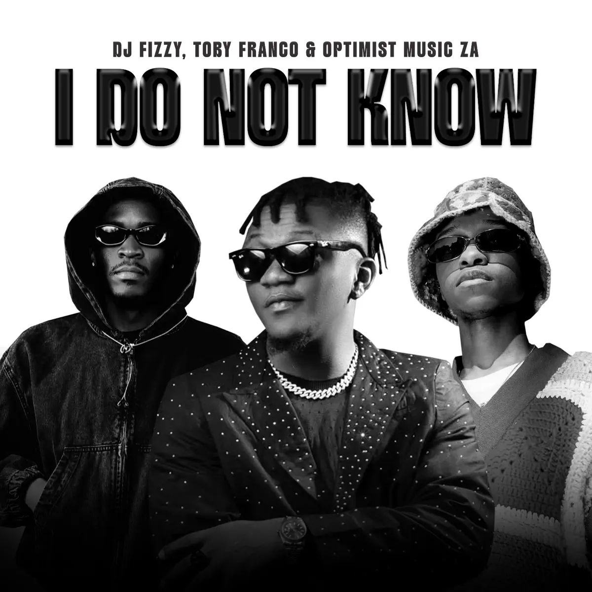 Amapiano Music - DJ Fizzy, Toby Franco & Optimist Music ZA - I Do Not Know