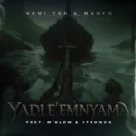Amapiano Music - Semi Tee & Mkeyz - Yadle’Mnyama (feat. Miglow & Strowza)