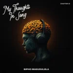 Amapiano Music - Sipho Magudulela - My Thoughts In Song III (EP)