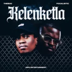 Amapiano Music - Thebuu & Gipa Entertainment - Kelenketla (feat. Focalistic)