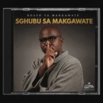 Amapiano Music - Bosso Ya Makgawate - Sghubu Sa Makgawate EP