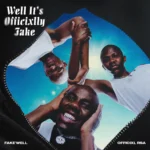 Amapiano Music - Fakewell & Officixl RSA - Well Its Officixlly Fake (EP)