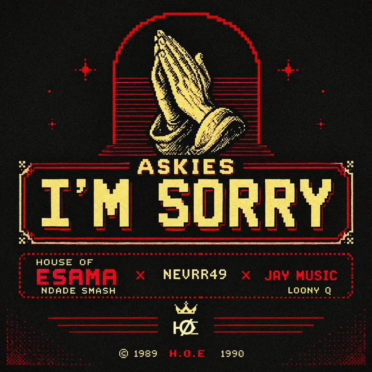  House Of ESAMA, Nevrr49, Jay Music & Loony Q - Askies I'm Sorry (feat. Ndade smash)
