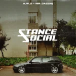 Amapiano Music - Mr JazziQ, A.W.O & Freddy K - Stance Social EP