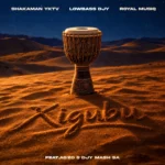 Amapiano Music - ShakaMan YKTV, Lowbass Djy & Royal MusiQ - Xigubu (feat. Agzo & Djy Mash SA)