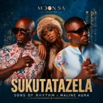 Amapiano Music - Sons of Rhythm & Maline Aura - Sukutatazela